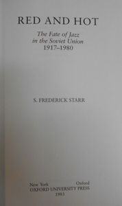 Red and Hot: The Fate of Jazz in the Soviet Union (1917-1980)