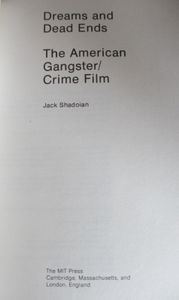 Dreams and Dead Ends: The American Gangster/Crime Film