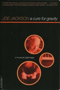 A Cure For Gravity : A Musical Pilgrimage