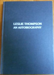 Leslie Thompson: An Autobiography