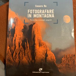 Fotografare In Montagna. Tecniche, Consigli, Segreti