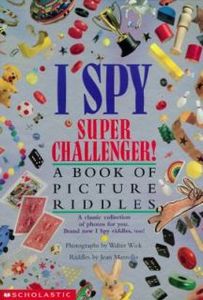 I Spy Super Challenger!: A Book of Picture Riddles