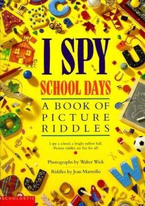 I Spy School Days: A Book of Picture Riddles