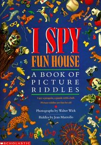 I Spy Fun House: A Book of Picture Riddles
