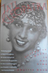 Jazz Cleopatra: Josephine Baker In Her Time