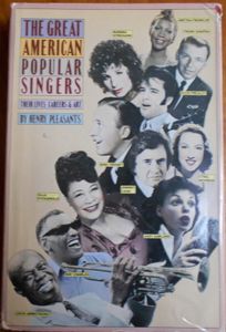 The Great American Popular Singers: Their Lives, Careers & Art