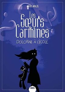 Dolorine à l'Ecole - Les Soeurs Carmines, tome 3