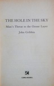 The Hole in the Sky: Man's Threat to the Ozone Layer