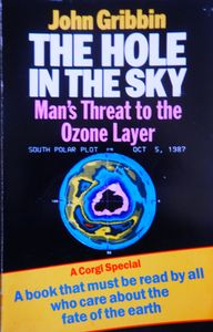 The Hole in the Sky: Man's Threat to the Ozone Layer