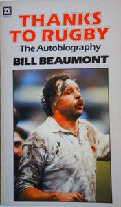 Thanks to Rugby: The Autobiography of Bill Beaumont