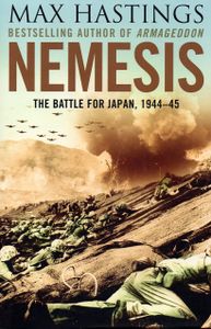 Nemesis. The Battle For Japan, 1944-45