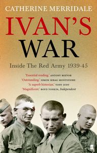 Ivan's War. The Red Army 1939-45