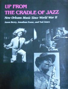 Up From The Cradle Of Jazz: New Orleans Music Since World War II