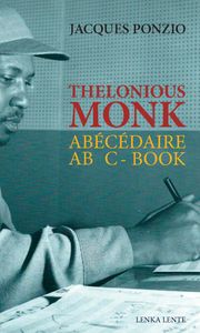 Thelonious Monk Abécédaire / ABC-Book