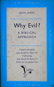 Why Evil?: A Biblical Approach