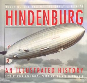 Hindenburg: An Illustrated History