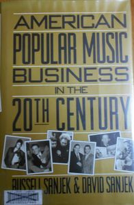 American Popular Music Business In The 20th Century
