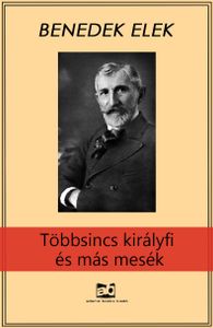Többsincs királyfi és más mesék