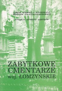 Zabytkowe Cmentarze: Woj. Łomżyńskie