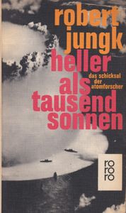 Heller als tausend Sonnen - Das Schicksal der Atomforscher