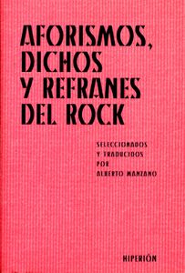 Aforismos, Dichos Y Refranes Del Rock