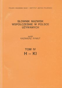 Słownik nazwisk współcześnie w Polsce używanych. Tom IV: H-Kl