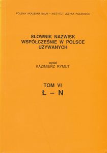 Słownik nazwisk współcześnie w Polsce używanych. Tom VI: Ł-N