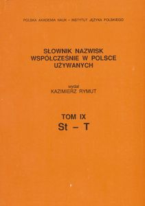 Słownik nazwisk współcześnie w Polsce używanych. Tom IX: St-T