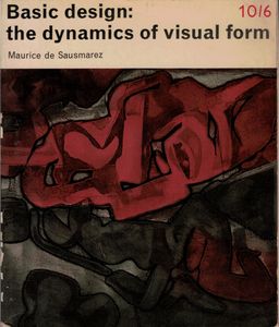Basic Design: The Dynamics of Visual Form