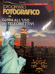 Progresso Fotografico - Serie Oro - (N.27) - Guida All'Uso Dei Teleobiettivi