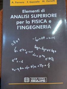 Elementi Di Analisi Superiore Per La Fisica E L'Ingegneria