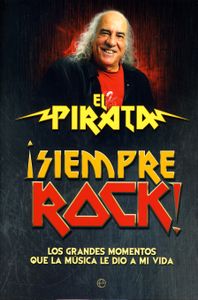 ¡Siempre Rock! - Los Grandes Momentos Que La Música Le Dió A Mi Vida