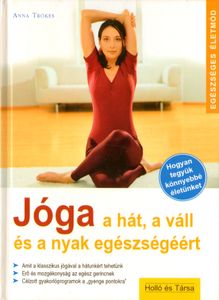 Jóga a hát, a váll és a nyak egészségéért