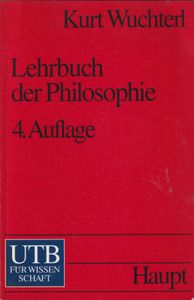 Lehrbuch der Philosophie - Probleme - Grundbegriffe - Einsichten