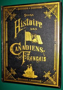 Histoire Des Canadiens Francais 1608-1880 Orne Des Portraits et Des Plans (8 Volumes)