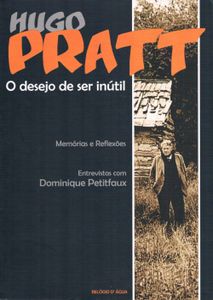 O Desejo de Ser Inútil: Memórias e Reflexões