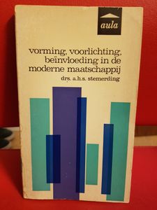 Vorming, Voorlichting, beinvloeding In de Moderne Maatschappij