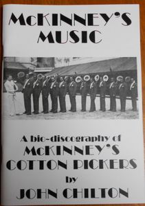 McKinney's Music: A Bio-Discography Of McKinney's Cotton Pickers