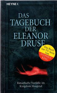 Das Tagebuch der Eleanor Druse - Rätselhafte Vorfälle im Kingdom Hospital