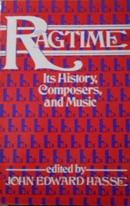 Ragtime: Its History. Composers, And Music