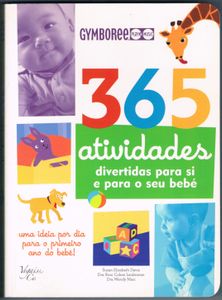 365 Actividades Divertidas Para Si e Para o Seu Bebé