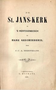 De St. Jans-kerk te 's Hertogenbosch en hare geschiedenis