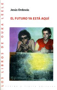 El Futuro Ya Está Aquí