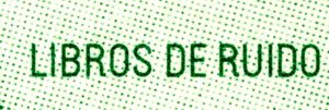 Libros de Ruido