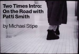 Two Times Intro: On The Road With Patti Smith