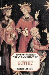 The Universe History of Art and Architecture: Gothic