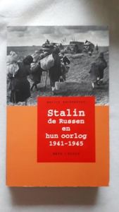 Stalin De Russen En Hun Oorlog 1941-1945