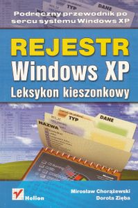 Rejestr Windows XP: Leksykon Kieszonkowy