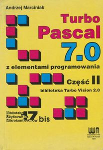 Turbo Pascal 7.0 z elementami programowania. Część II