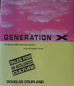 Generation X: Tales For An Accelerated Culture